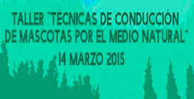 Taller Técnicas de Conducción de Mascotas por el Medio Natural