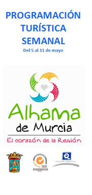 Programación Turística Hasta el 11 de Mayo Alhama de Murcia